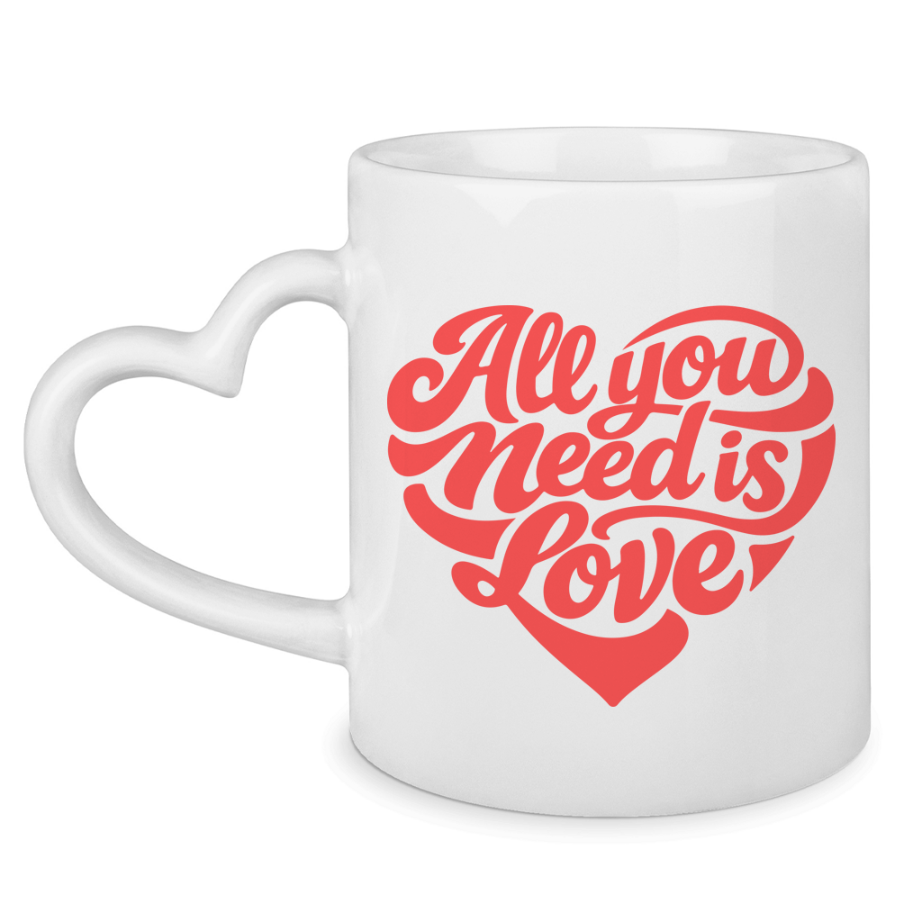 Tasse mit Herzhenkel | All you need is love Printegy
