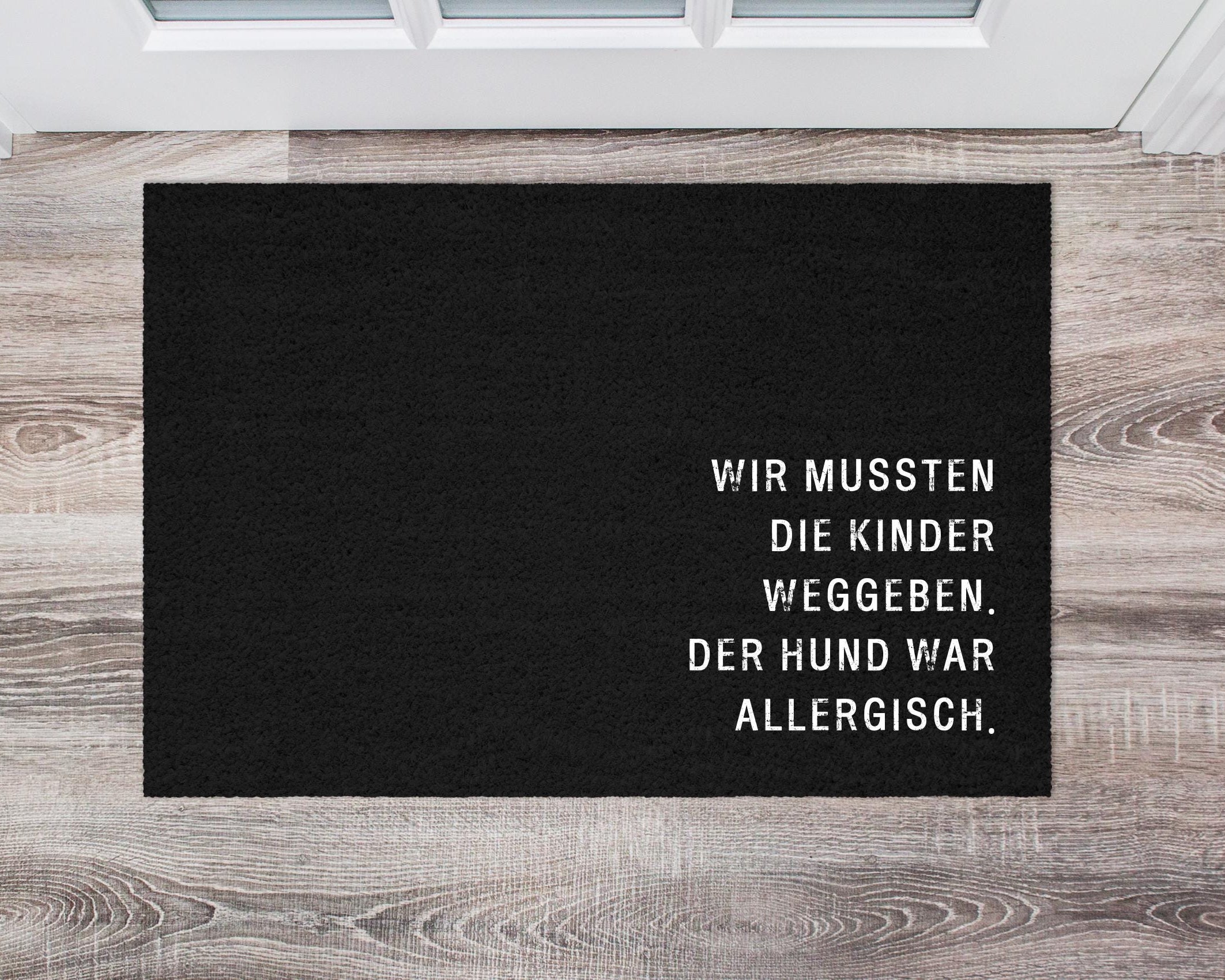 Fußmatte für Tierbesitzer | Lustiger Fußabtreter "Wir mussten die Kinder weggeben"