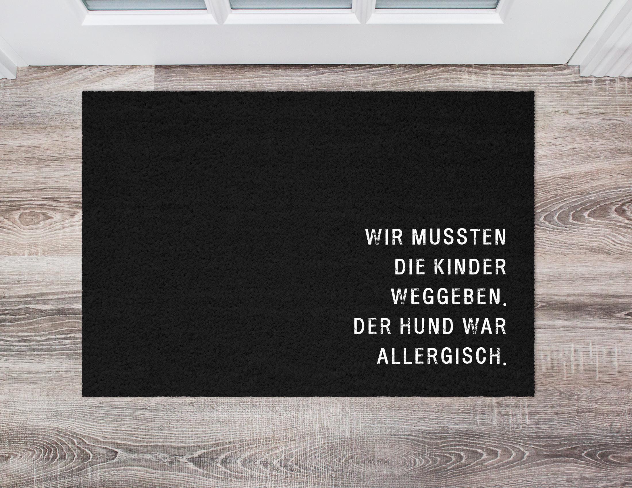 Fußmatte für Tierbesitzer | Lustiger Fußabtreter "Wir mussten die Kinder weggeben"