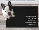 Fußmatte für Tierbesitzer | Lustiger Fußabtreter "Wir mussten die Kinder weggeben"