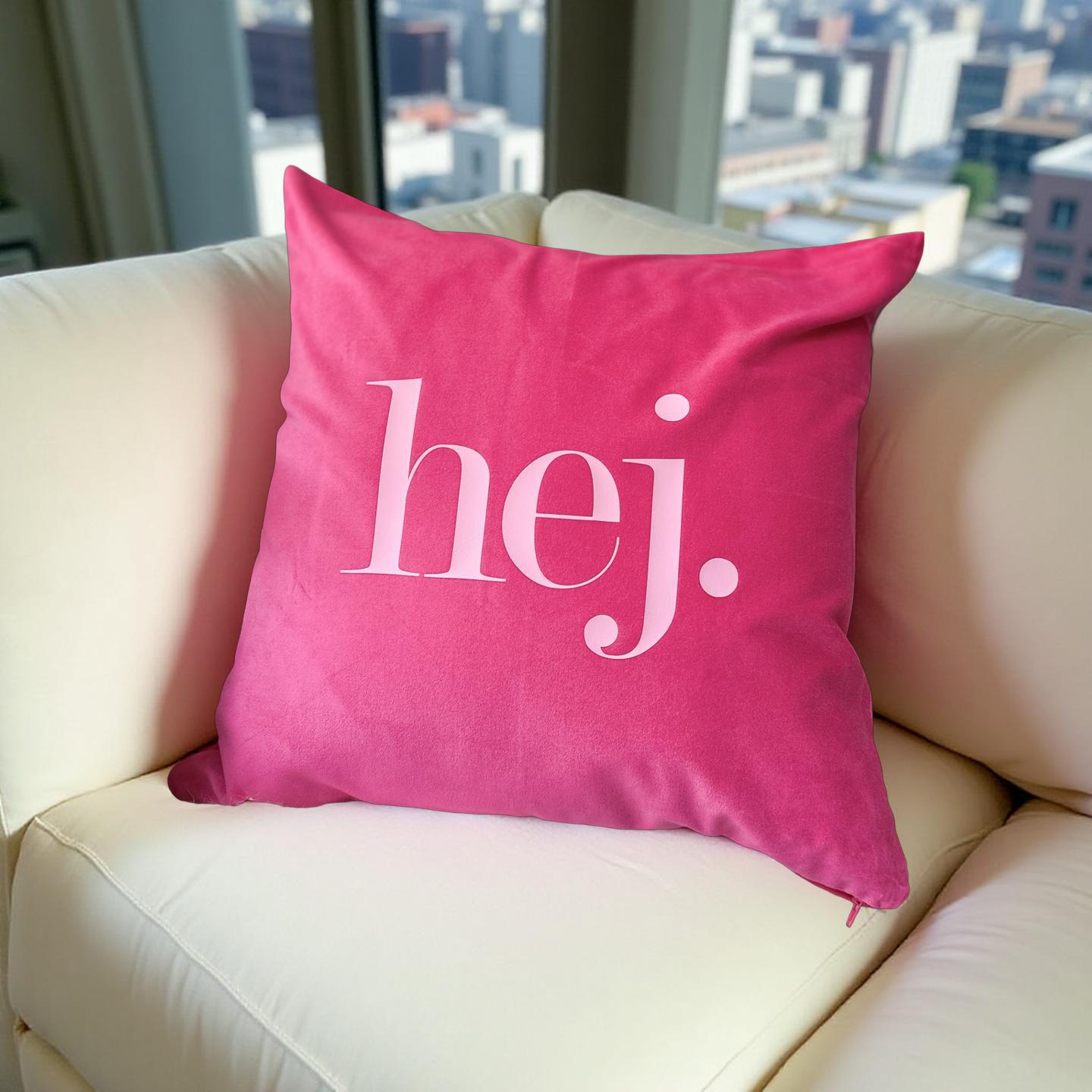 Kissen HEJ! | pinkes Samtkissen | Baumwolle Kissenbezug | 50 x 50 cm | Samt pink rosa