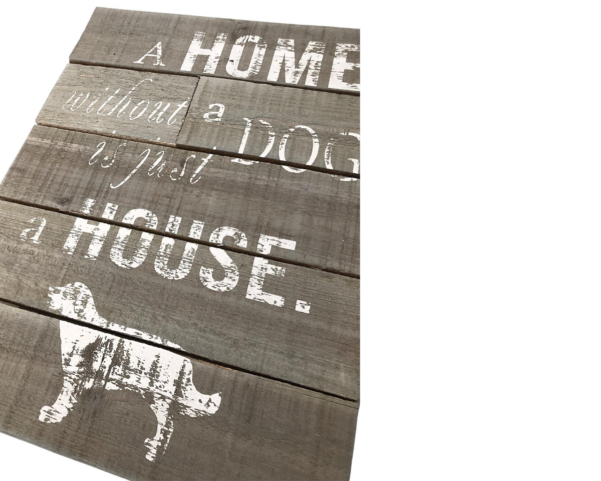 Vintage Holzschild „A Home Without a Dog Is Just a House“ | Shabby Chic Wanddeko für Hundeliebhaber