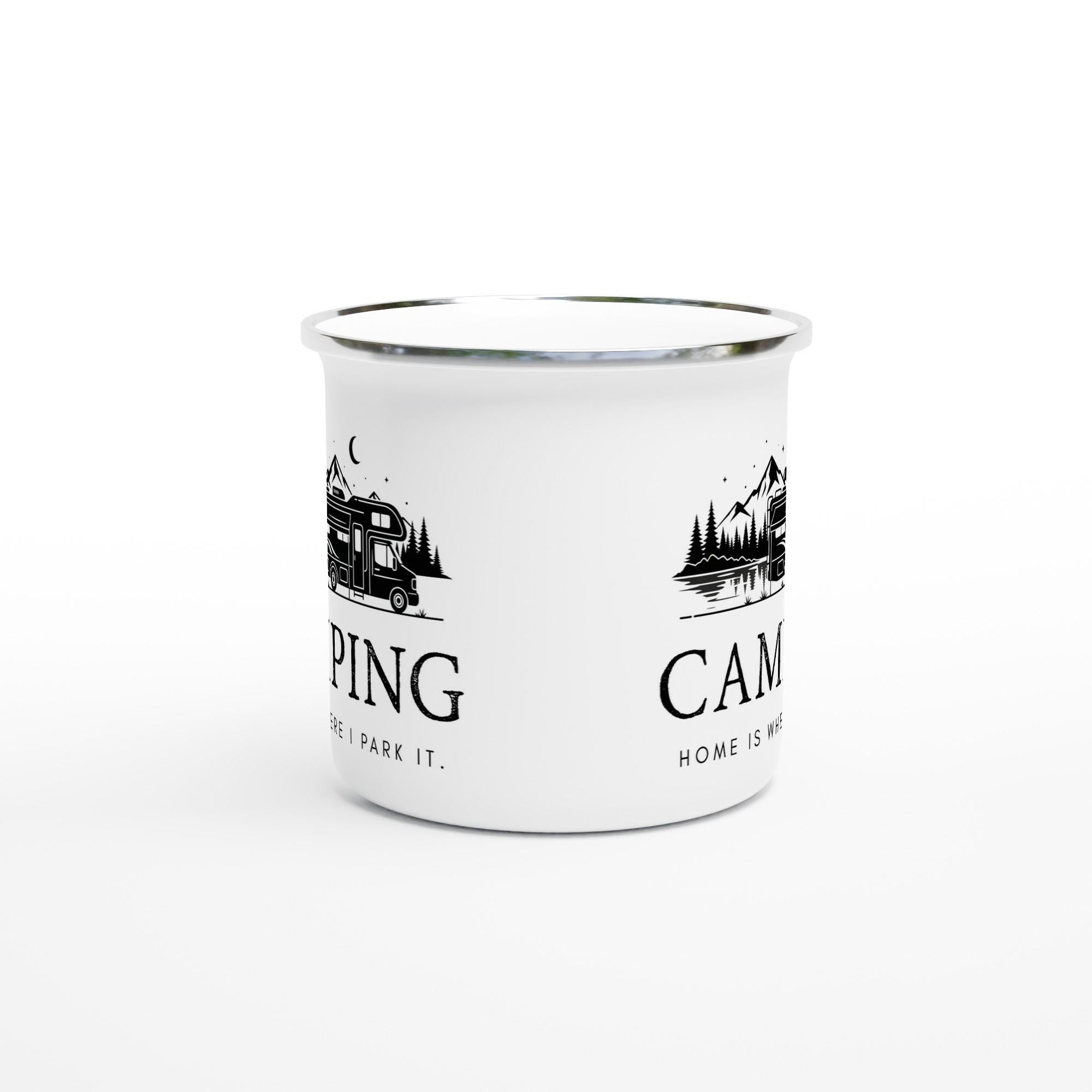 Camping Emaille Tasse – Camping - Home is where I park it | Bruchsicherer Becher für Camper