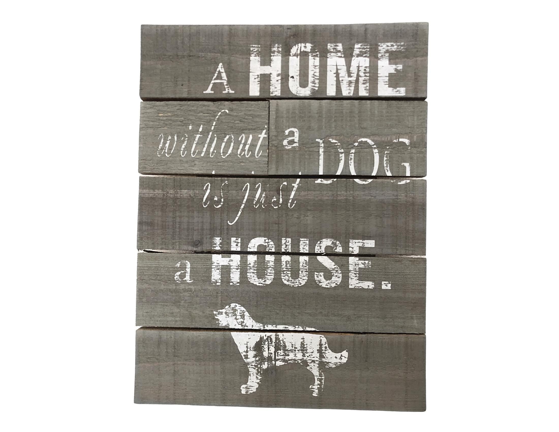 Vintage Holzschild „A Home Without a Dog Is Just a House“ | Shabby Chic Wanddeko für Hundeliebhaber